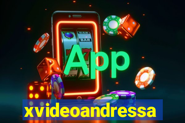 xvideoandressa