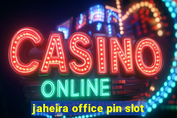 jaheira office pin slot