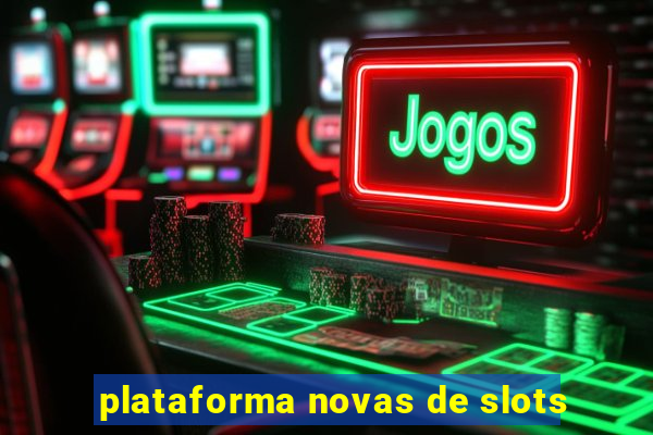 plataforma novas de slots