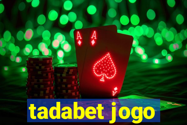 tadabet jogo