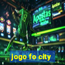 jogo fo city