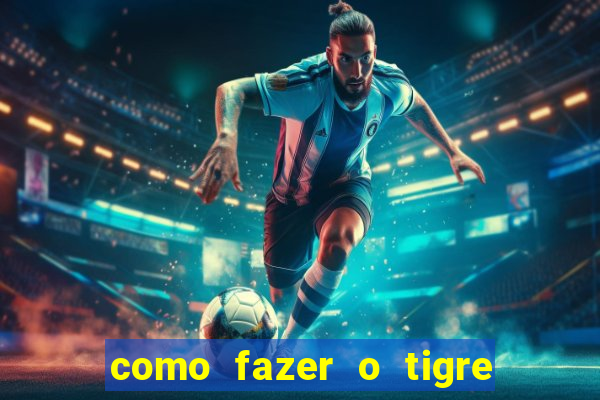 como fazer o tigre soltar a carta no fortune tiger