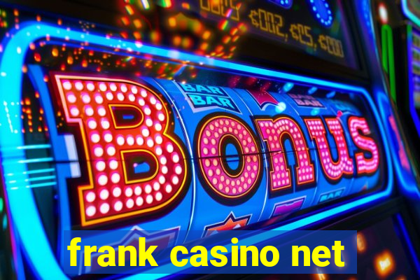 frank casino net