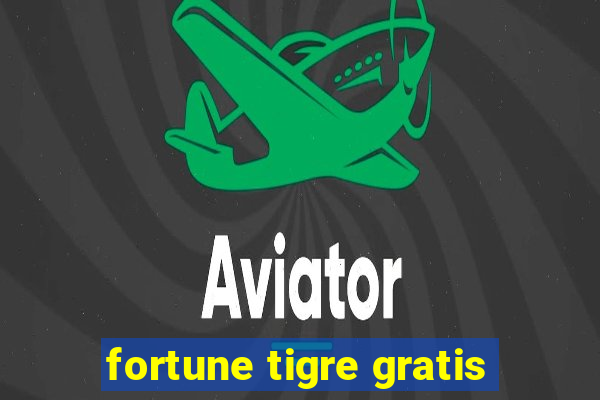 fortune tigre gratis