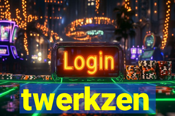 twerkzen