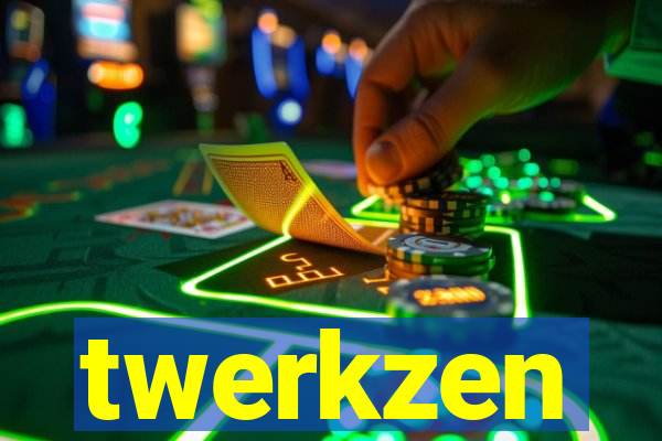 twerkzen