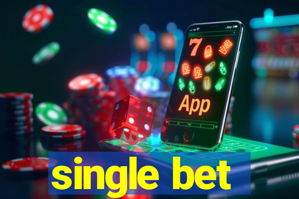 single bet