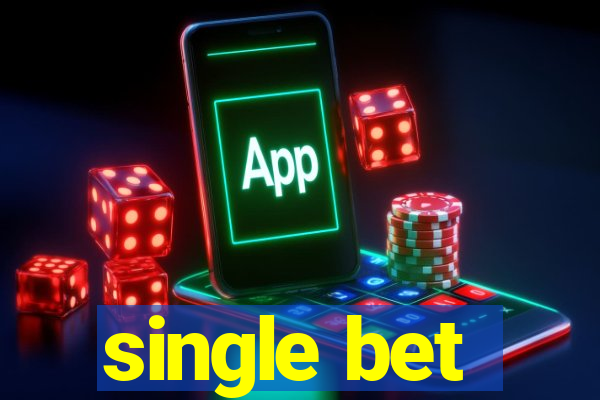 single bet