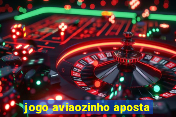 jogo aviaozinho aposta