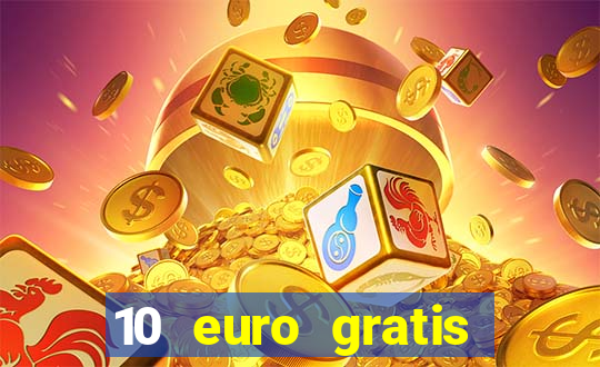 10 euro gratis casino no deposit