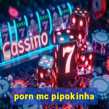 porn mc pipokinha