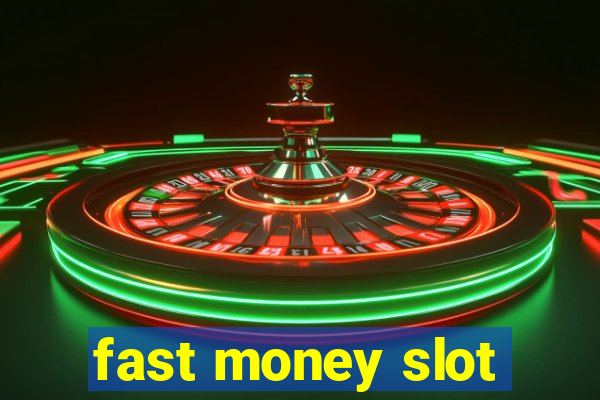 fast money slot