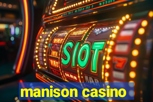 manison casino