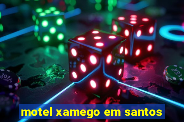 motel xamego em santos