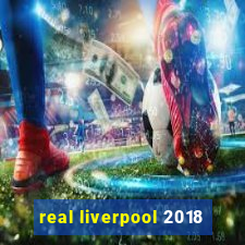 real liverpool 2018