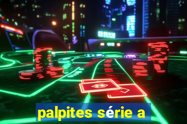 palpites série a