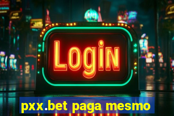 pxx.bet paga mesmo