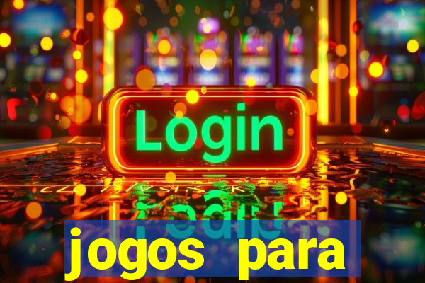 jogos para trabalhar regras e limites