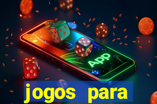 jogos para trabalhar regras e limites