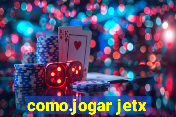 como.jogar jetx