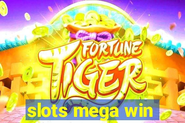 slots mega win