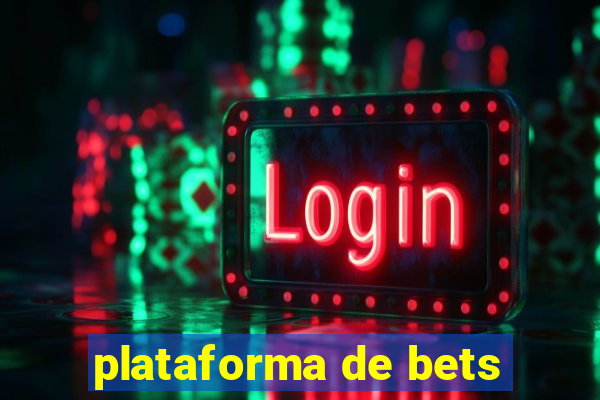 plataforma de bets