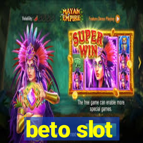 beto slot