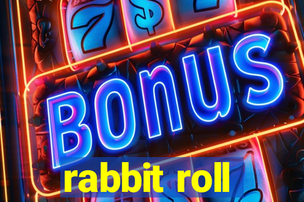 rabbit roll