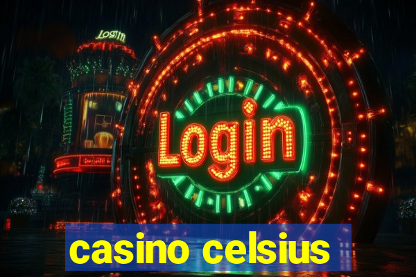 casino celsius