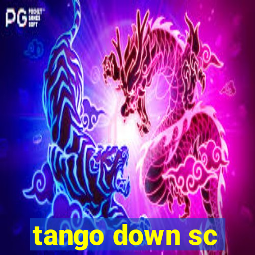 tango down sc