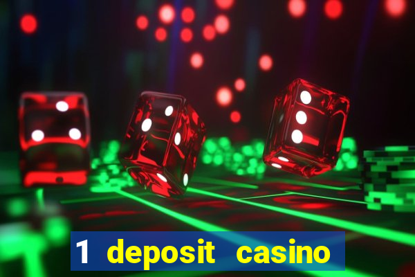 1 deposit casino free spins