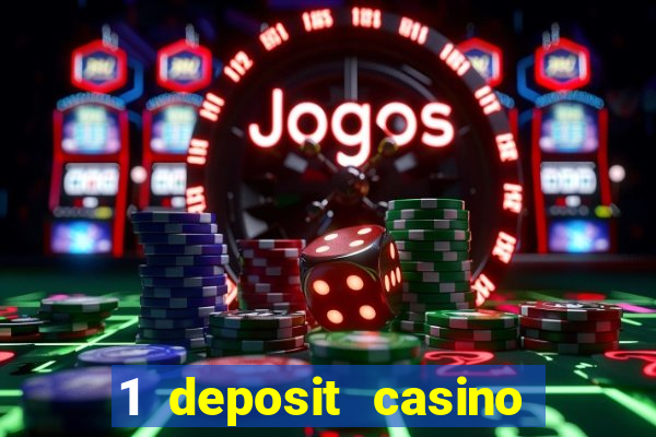 1 deposit casino free spins