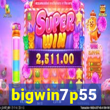 bigwin7p55