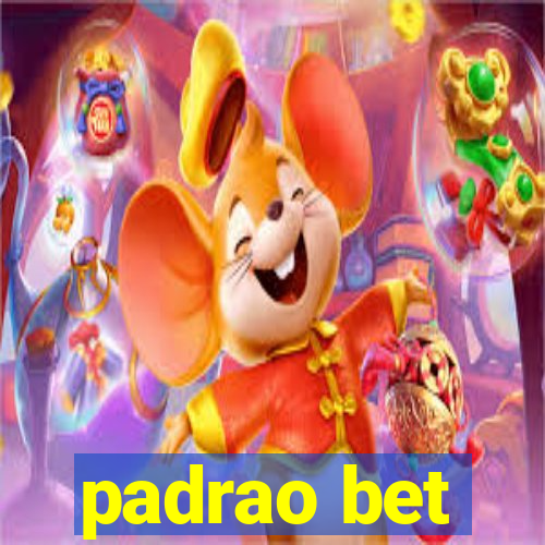 padrao bet