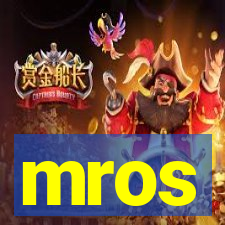 mros