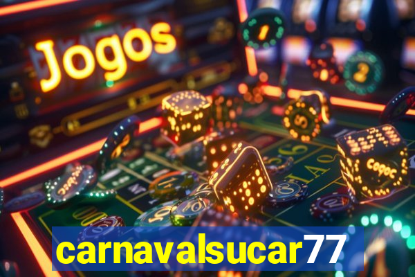 carnavalsucar777