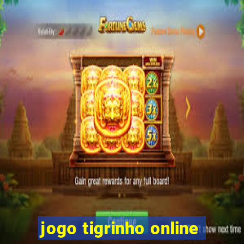 jogo tigrinho online