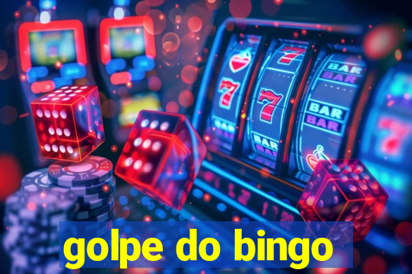 golpe do bingo