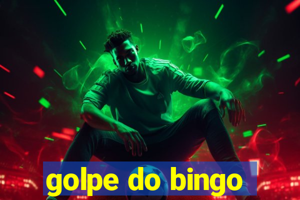 golpe do bingo