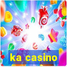 ka casino