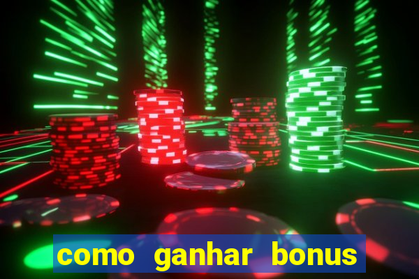 como ganhar bonus no fortune tiger