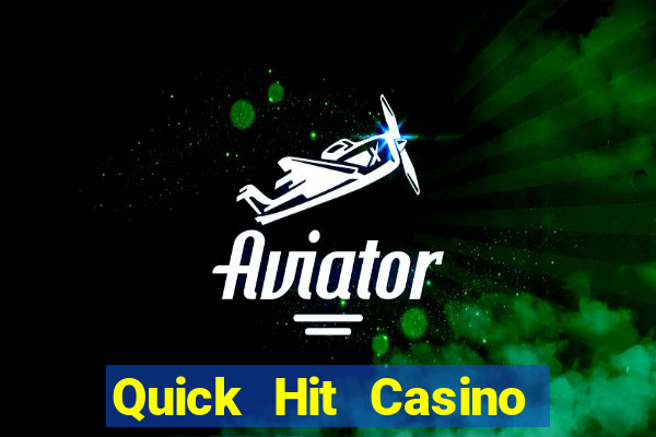 Quick Hit Casino Online Slots