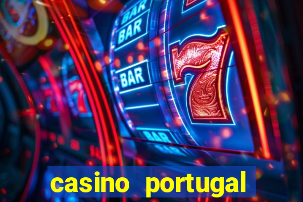 casino portugal melhor slot