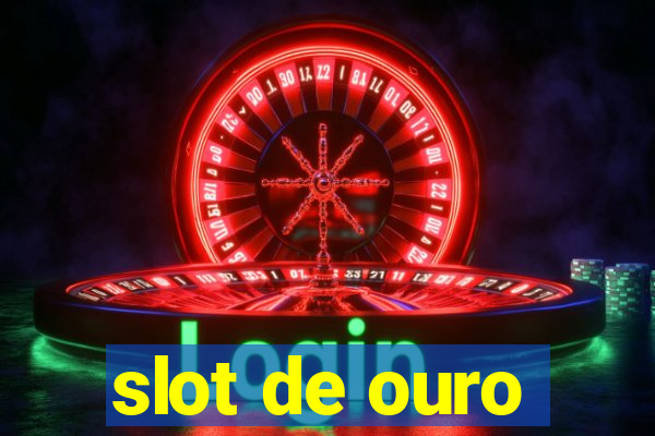 slot de ouro