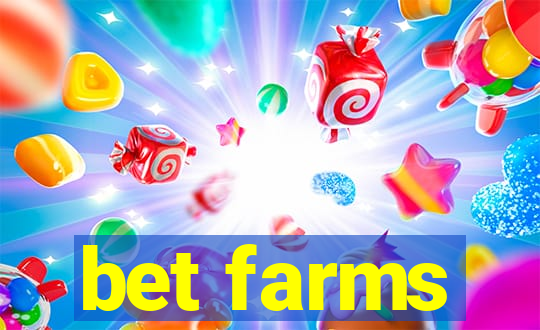 bet farms