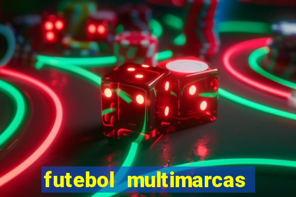 futebol multimarcas ao vivo