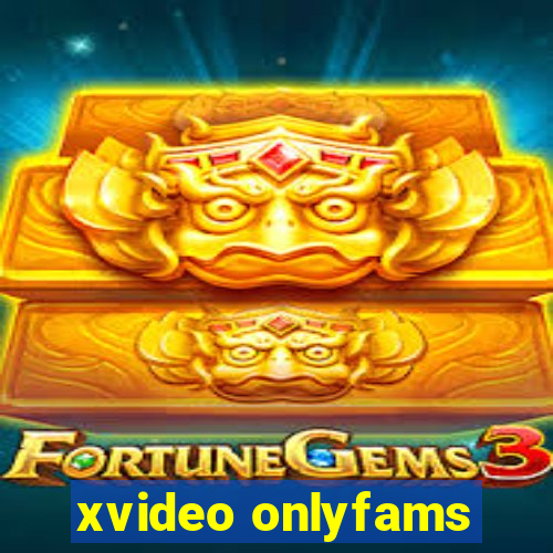 xvideo onlyfams