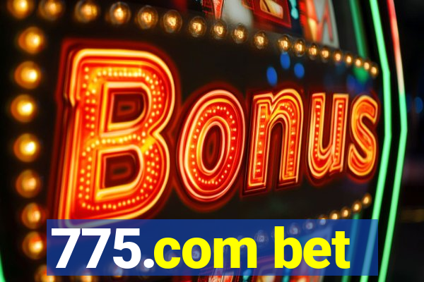 775.com bet