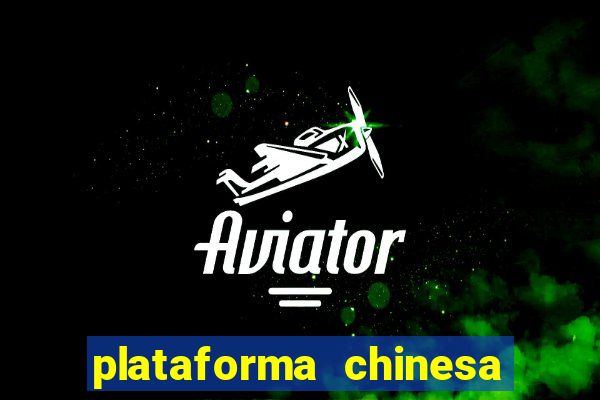 plataforma chinesa de slots