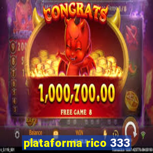 plataforma rico 333